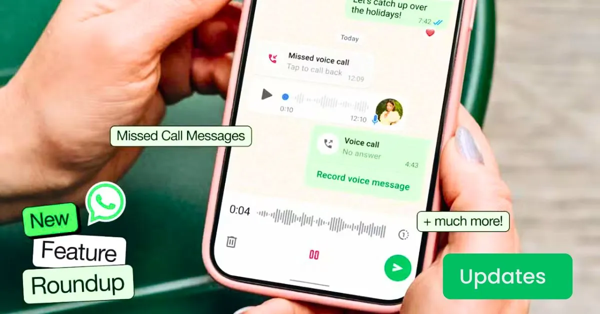 WhatsApp New Update, Voicemail Gone, Missed call Messages, and Great Features in Status